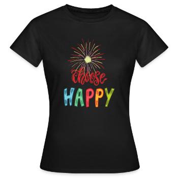 Choose Happy, choose happy, be happy - Women's T-Shirt - black - Front - AI Model Female 172 dark (172cm)