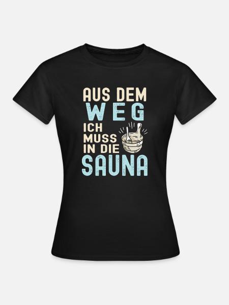 Lustiger Sauna Spruch - Frauen T-Shirt - Schwarz