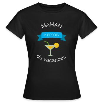 Maman a besoin de vacances - T-shirt Femme - noir - Devant - AI Model Female 172 dark (172cm)