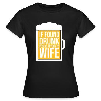 Si vous êtes trouvé ivre, veuillez retourner à la blague du mari de la femme - T-shirt Femme - noir - Devant - AI Model Female 172 dark (172cm)