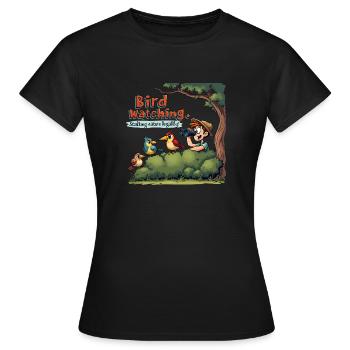 Bird Watching - Legally Stalking Nature - Women's T-Shirt - black - Front - AI Model Female 172 dark (172cm)