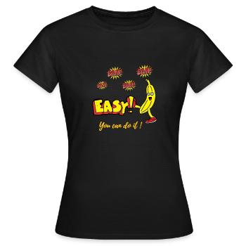 Bam Bam Easy Banana. Motivationsdesigns - Frauen T-Shirt - Schwarz - Vorne - AI Model Female 172 dark (172cm)
