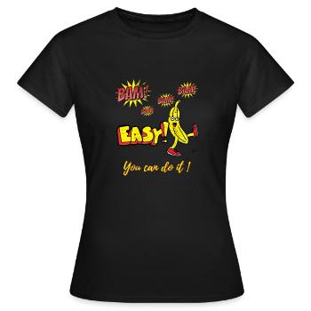 Bam Bam Easy Banana. Motivationsdesigns für Kids - Frauen T-Shirt - Schwarz - Vorne - AI Model Female 172 dark (172cm)