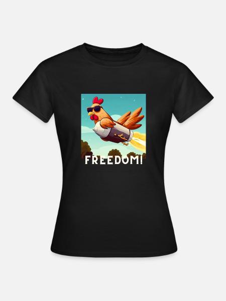 Freedom Huhn - Frauen T-Shirt - Schwarz