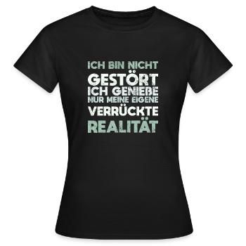 Ich Bin Nicht Gestört Ich Genieße Nur... - Frauen T-Shirt - Schwarz - Vorne - AI Model Female 172 dark (172cm)