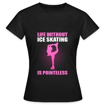 Patinage sur glace Patinage sur glace Patinage sur glace - T-shirt Femme - noir - Devant - AI Model Female 172 dark (172cm)