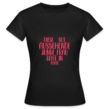 Renteneintritt Rente Ruhestand Rentnerin Geschenk - Frauen T-Shirt - Schwarz - Vorne - AI Model Female 172 dark (172cm)