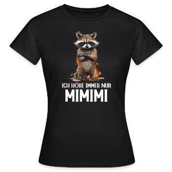 raton laveur Forêt de ratons laveurs Nature J’écoute toujours Mimimi - T-shirt Femme - noir - Devant - AI Model Female 172 dark (172cm)