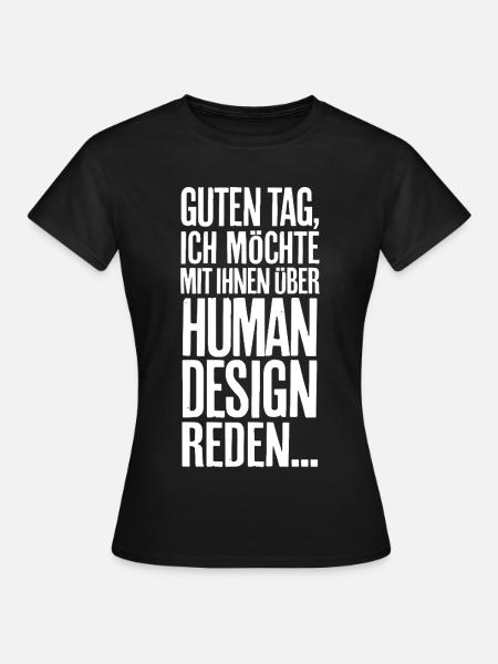 Guten Tag... Human Design - Frauen T-Shirt - Schwarz