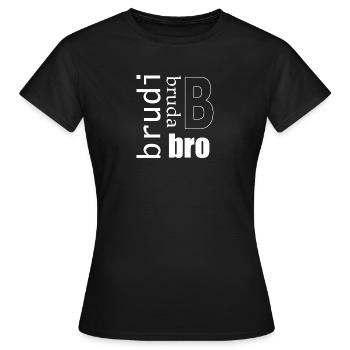Brudi Bruda Bro - Frauen T-Shirt - Schwarz - Vorne - AI Model Female 172 dark (172cm)