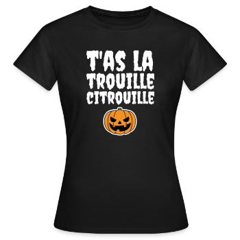 T'as la trouille citrouille - T-shirt Femme - noir - Devant - AI Model Female 172 dark (172cm)
