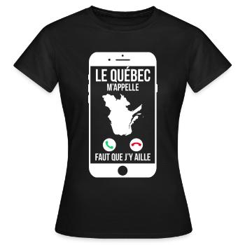 Le Québec m'appelle - Faut que j'y aille - T-shirt Femme - noir - Devant - AI Model Female 172 dark (172cm)