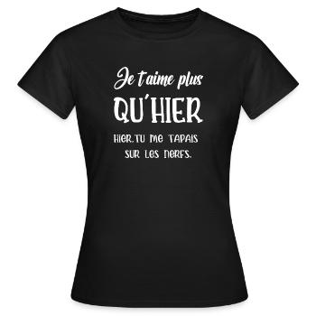 Je t aime plus qu'hier - T-shirt Femme - noir - Devant - AI Model Female 172 dark (172cm)
