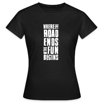 Là où la route se termine, le plaisir commence - T-shirt Femme - noir - Devant - AI Model Female 172 dark (172cm)