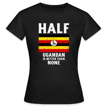 Der halbe Ugandan ist besser als keine Nationalfla - Frauen T-Shirt - Schwarz - Vorne - AI Model Female 172 dark (172cm)