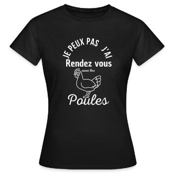 Je peux pas j ai rendez vous avec les poules - T-shirt Femme - noir - Devant - AI Model Female 172 dark (172cm)