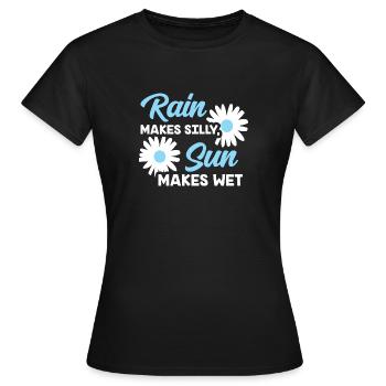 La pluie rend ridicule, le soleil rend humide - T-shirt Femme - noir - Devant - AI Model Female 172 dark (172cm)