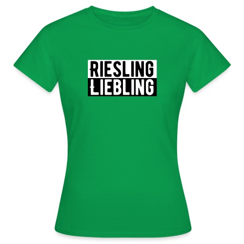 Riesling Liebling / Weintrinker / Partyshirt - Frauen T-Shirt