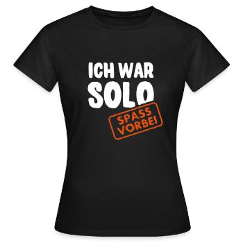 Ich war solo - Spaß vorbei - Frauen T-Shirt - Schwarz - Vorne - AI Model Female 172 dark (172cm)