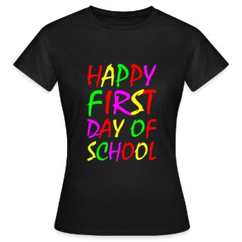Happy First day of school - Women's T-Shirt - black - Front - AI Model Female 172 dark (172cm)