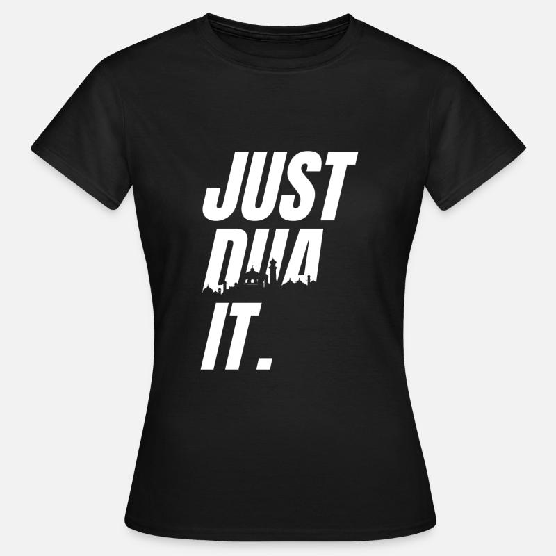 Just Dua It Islamic Prayer Praying Dua - Women's T-Shirt - black