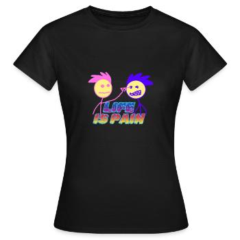 Das Leben ist Schmerz - Frauen T-Shirt - Schwarz - Vorne - AI Model Female 172 dark (172cm)