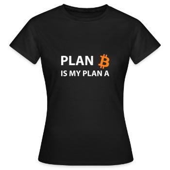 Plan Bitcoin My Plan A B Crypto - Women's T-Shirt - black - Front - AI Model Female 172 dark (172cm)