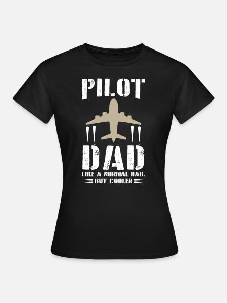 Pilot for Dad - Frauen T-Shirt - Schwarz