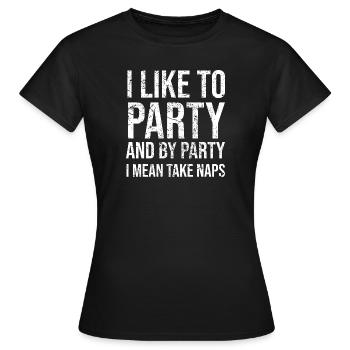 I like to party - Women's T-Shirt - black - Front - AI Model Female 172 dark (172cm)