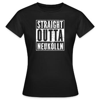 STRAIGHT OUTTA NEUKÖLLN chemise drôle de Berlin - T-shirt Femme - noir - Devant - AI Model Female 172 dark (172cm)