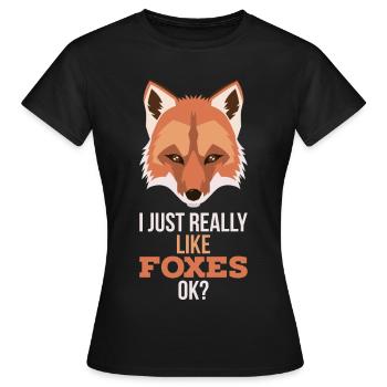 I just really like foxes Ok - fox saying - Women's T-Shirt - black - Front - AI Model Female 172 dark (172cm)
