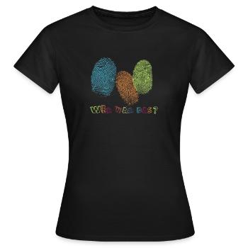 Fingerabdrücke - Wer war das? - Frauen T-Shirt - Schwarz - Vorne - AI Model Female 172 dark (172cm)