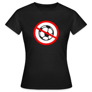 anti football football ban boredom ball gift - Women's T-Shirt - black - Front - AI Model Female 172 dark (172cm)