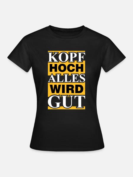 alles wird gut - Frauen T-Shirt - Schwarz