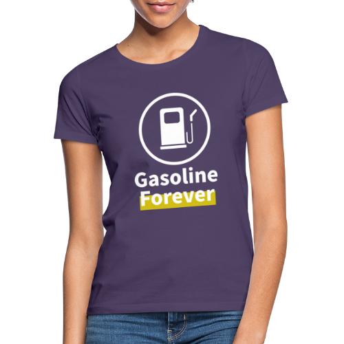 Benzyna na zawsze - Koszulka damska