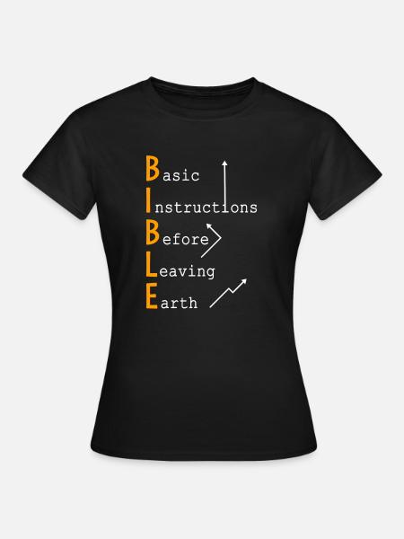 BIBLE - Instructions de base avant de quitter la Terre - T-shirt Femme - noir