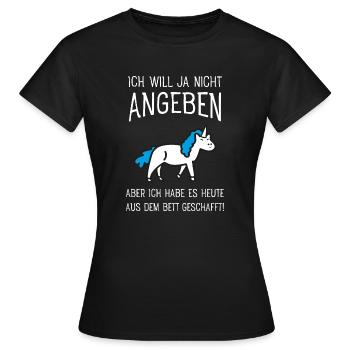 Ich Will Ja Nicht Angeben - Einhorn Morgenmuffel - Frauen T-Shirt - Schwarz - Vorne - AI Model Female 172 dark (172cm)