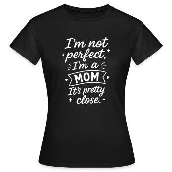 Pas parfait,Maman,Fête des mères,Noël,Humour - T-shirt Femme - noir - Devant - AI Model Female 172 dark (172cm)