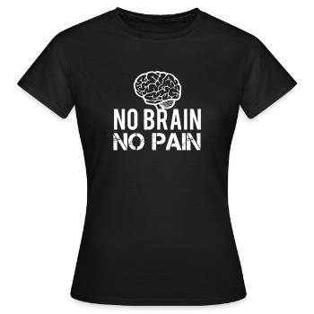 Pas de cerveau sans douleur - T-shirt Femme - noir - Devant - AI Model Female 172 dark (172cm)