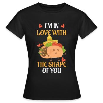 i´m in love with the shape of you - Frauen T-Shirt - Schwarz - Vorne - AI Model Female 172 dark (172cm)