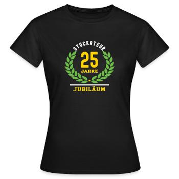 Stuckateur Jubiläum 25 Jahre 25 jähriges Jubilaeum - Frauen T-Shirt - Schwarz - Vorne - AI Model Female 172 dark (172cm)