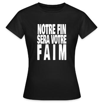 notre fin sera votre faim - T-shirt Femme - noir - Devant - AI Model Female 172 dark (172cm)