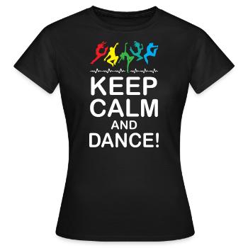 Keep Calm and Dance - Frauen T-Shirt - Schwarz - Vorne - AI Model Female 172 dark (172cm)