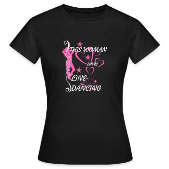this woman loves line dance - Women's T-Shirt - black - Front - AI Model Female 172 dark (172cm)