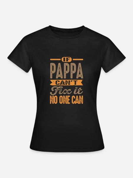 Pappa kann es nicht reparieren - Frauen T-Shirt - Schwarz