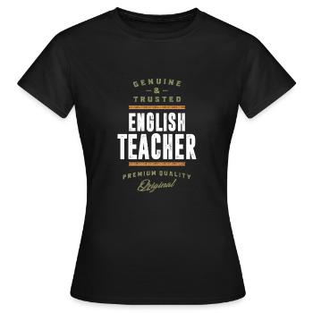 English Teacher Genuine and Trusted - Women's T-Shirt - black - Front - AI Model Female 172 dark (172cm)