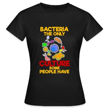 Les bactéries sont les seuls microbiologistes de culture - T-shirt Femme - noir - Devant - AI Model Female 172 dark (172cm)