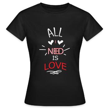 All I Need Is Love - T-shirt Femme - noir - Devant - AI Model Female 172 dark (172cm)