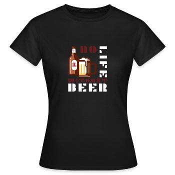 No life without beer - Women's T-Shirt - black - Front - AI Model Female 172 dark (172cm)