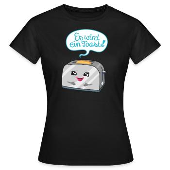 Es wird ein Toast! - Frauen T-Shirt - Schwarz - Vorne - AI Model Female 172 dark (172cm)